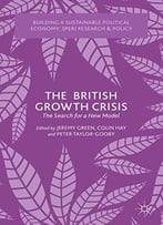 The British Growth Crisis: The Search For A New Model