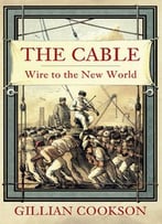 The Cable: Wire To The New World