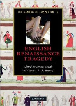 The Cambridge Companion To English Renaissance Tragedy