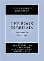 The Cambridge History Of The Book In Britain, Volume 4
