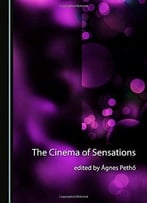 The Cinema Of Sensations