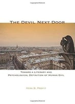 The Devil Next Door: Toward A Literary And Psychological Definition Of Human Evil