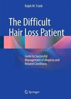 The Difficult Hair Loss Patient