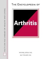 The Encyclopedia Of Arthritis (Facts On File Library Of Health And Living) By Guy Taylor
