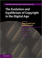 The Evolution And Equilibrium Of Copyright In The Digital Age
