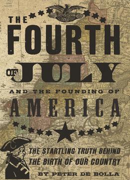 The Fourth Of July: And The Founding Of America
