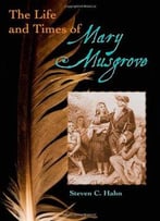 The Life And Times Of Mary Musgrove
