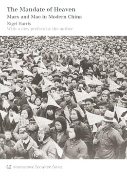 The Mandate Of Heaven: Marx And Mao In Modern China