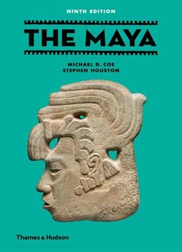 The Maya (9Th Edition) (Ancient Peoples & Places)