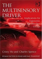 The Multisensory Driver By Cristy Ho And Charles Spence