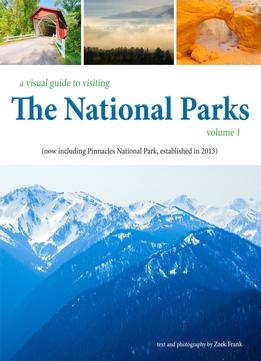 The National Parks (A Visual Guide To Visiting)