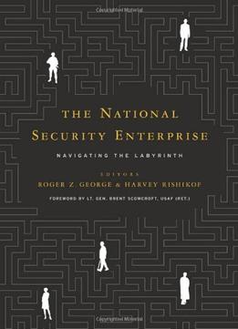 The National Security Enterprise: Navigating The Labyrinth