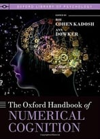 The Oxford Handbook Of Numerical Cognition (Oxford Library Of Psychology)