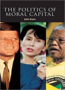 The Politics Of Moral Capital