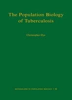 The Population Biology Of Tuberculosis