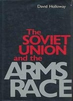 The Soviet Union And The Arms Race
