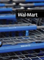 The Story Of Wal-Mart (Built For Success) By Sara Gilbert