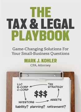 The Tax And Legal Playbook