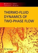 Thermo-Fluid Dynamics Of Two-Phase Flow