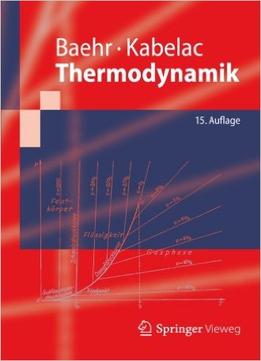 Thermodynamik: Grundlagen Und Technische Anwendungen