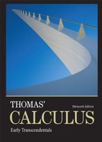 Thomas’ Calculus: Early Transcendentals, 13th Edition