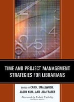 Time And Project Management Strategies For Librarians
