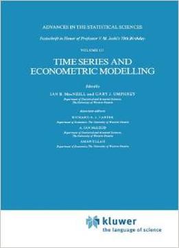 Time Series And Econometric Modelling: Advances In The Statistical Sciences By I.B. Macneill