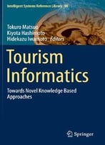 Tourism Informatics: Towards Novel Knowledge Based Approaches