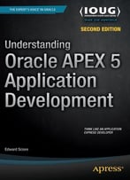 Understanding Oracle Apex 5 Application Development (2nd Edition)