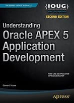 Understanding Oracle Apex 5 Application Development, 2nd Edition
