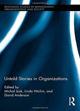 Untold Stories In Organizations