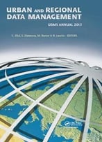 Urban And Regional Data Management: Udms Annual 2013