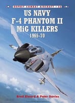 Us Navy F-4 Phantom Ii Mig Killers 1965-1970 (Osprey Combat Aircraft 26)