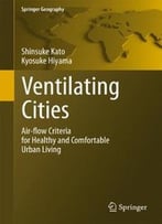 Ventilating Cities: Air-Flow Criteria For Healthy And Comfortable Urban Living