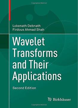 Wavelet Transforms And Their Applications