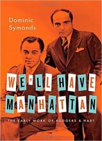 We’Ll Have Manhattan: The Early Work Of Rodgers & Hart