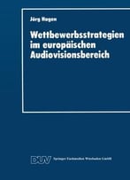 Wettbewerbsstrategien Im Europäischen Audiovisionsbereich