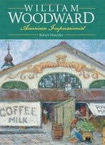 William Woodward: American Impressionist