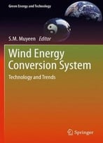 Wind Energy Conversion Systems: Technology And Trends