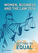 Women, Business, And The Law 2016: Getting To Equal