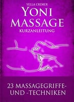 Yonimassage Kurzanleitung – 23 Massagegriffe Und -Techniken