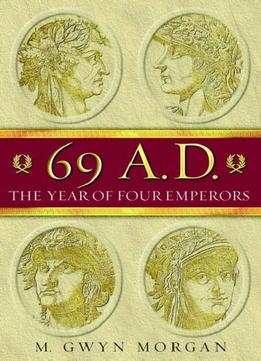 69 Ad: The Year Of Four Emperors