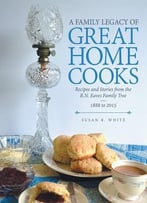 A Family Legacy Of Great Home Cooks