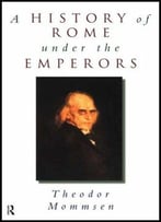 A History Of Rome Under The Emperors