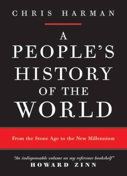 A People’S History Of The World: From The Stone Age To The New Millennium