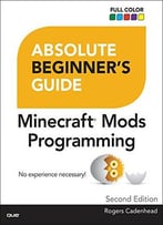 Absolute Beginner’S Guide To Minecraft Mods Programming