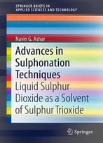 Advances In Sulphonation Techniques: Liquid Sulphur Dioxide As A Solvent Of Sulphur Trioxide