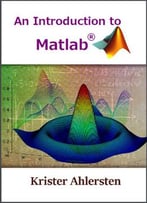 An Introduction To Matlab® By Krister Ahlersten