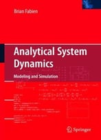 Analytical System Dynamics: Modeling And Simulation