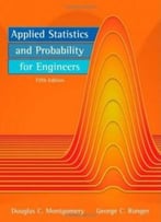 Applied Statistics And Probability For Engineers, 5 Edition